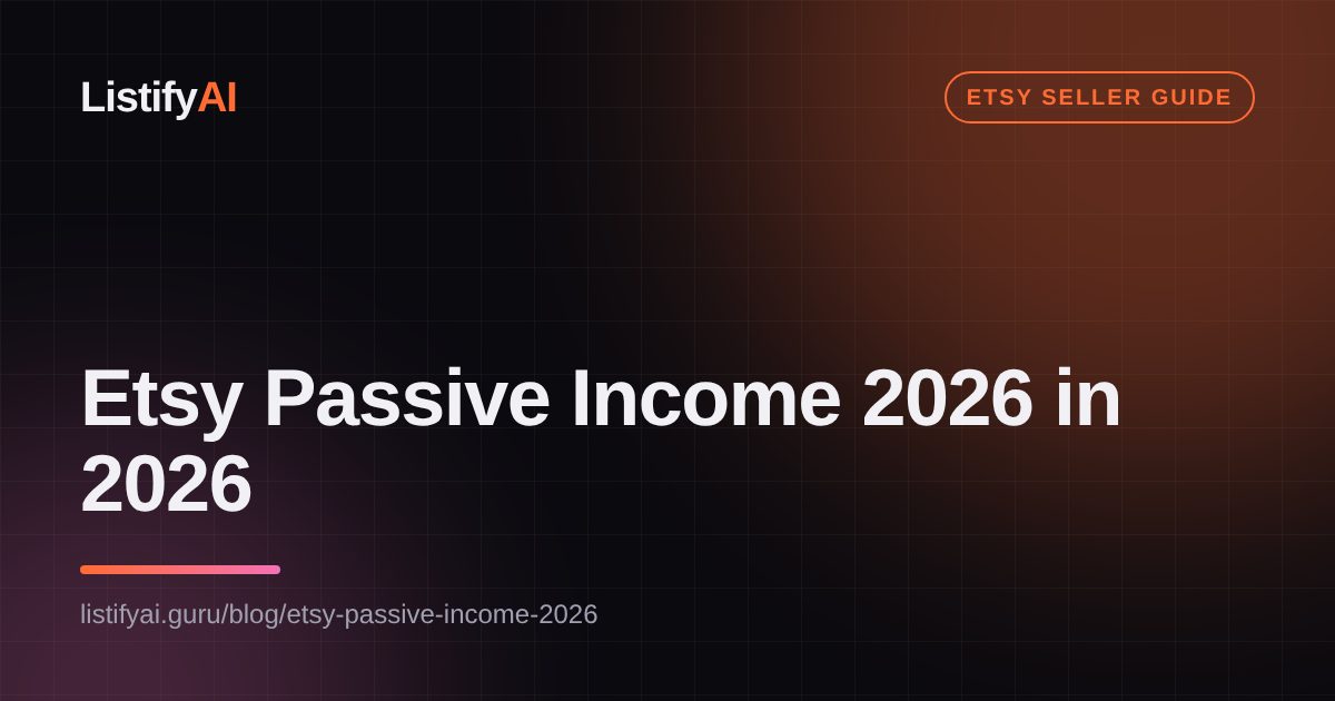 Etsy Passive Income 2026 in 2026