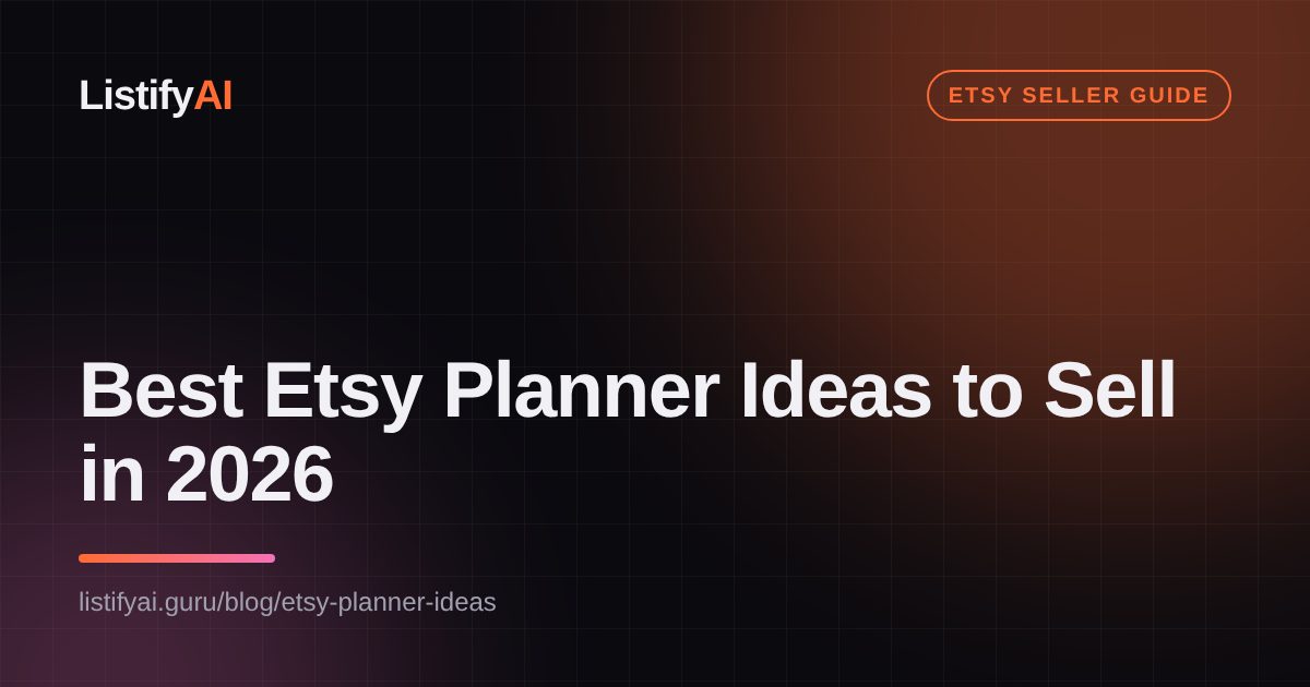 Best Etsy Planner Ideas to Sell in 2026
