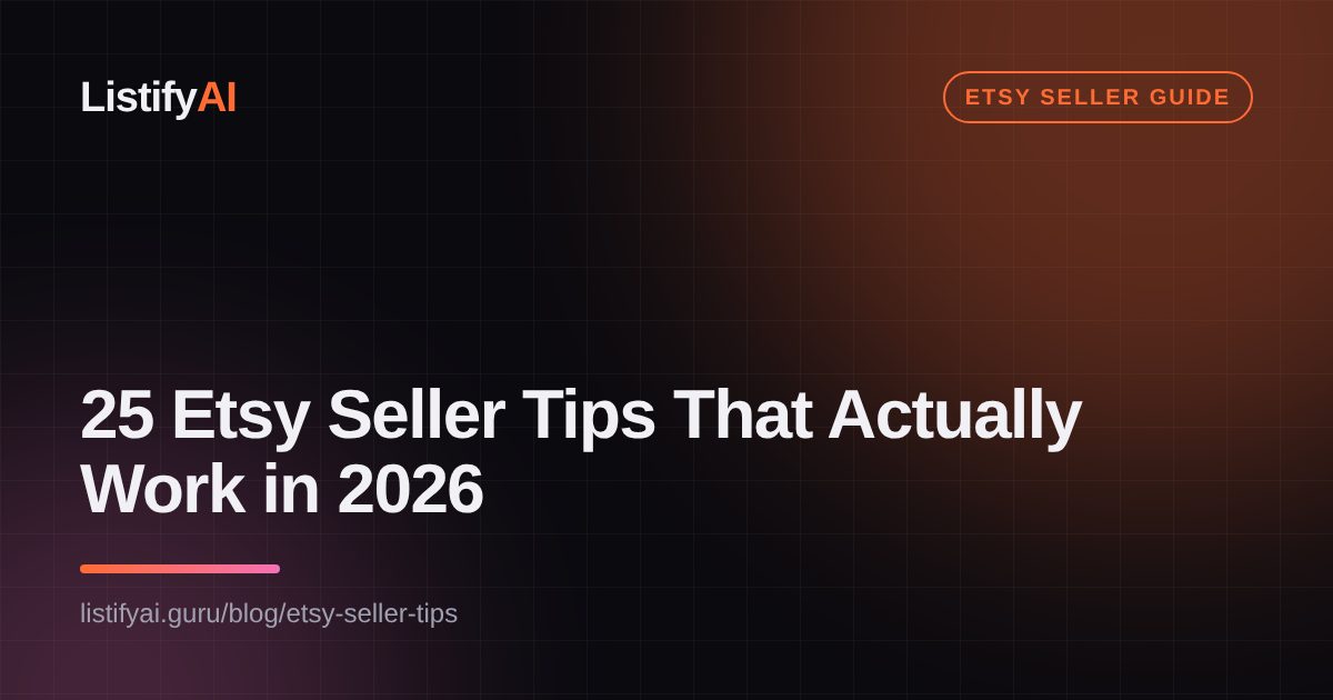 25 Etsy Seller Tips That Actually Work in 2026