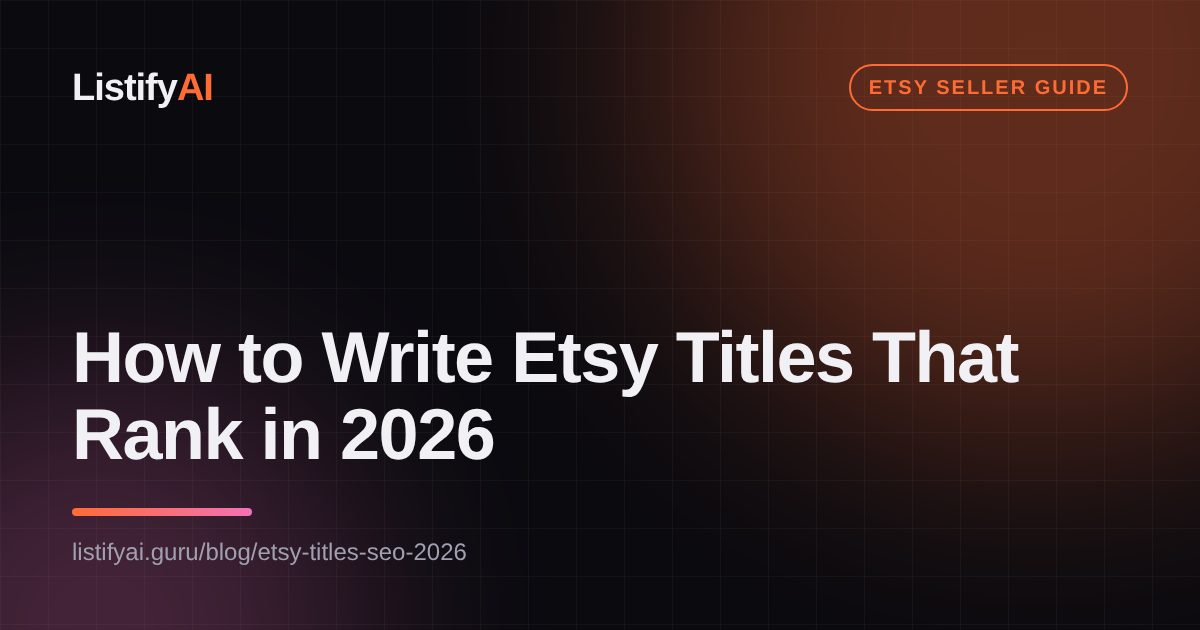 How to Write Etsy Titles That Rank in 2026