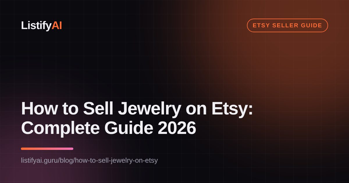 How to Sell Jewelry on Etsy: Complete Guide 2026