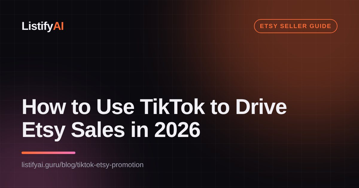 How to Use TikTok to Drive Etsy Sales in 2026